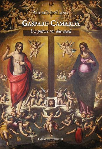 Gaspare Camarda. Un pittore tra due secoli - Andrea Italiano - Libro Giambra 2023, La nostra terra | Libraccio.it