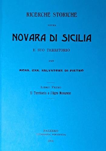 Ricerche storiche sopra Novara di Sicilia e suo territorio - Salvatore Di Pietro - Libro Giambra Editori 2026, La nostra terra | Libraccio.it