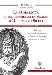 La prima lotta d’indipendenza in Sicilia o Ducezio e i Siculi