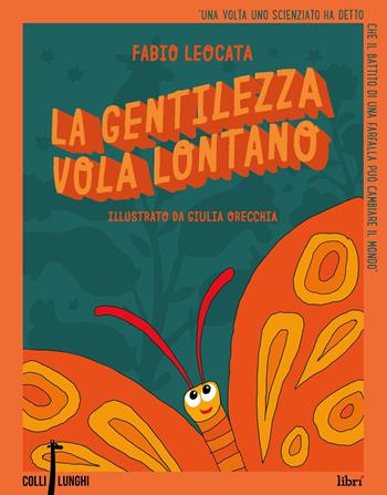 La gentilezza vola lontano - Fabio Leocata - Libro Librì Progetti Educativi 2019, Colli lunghi | Libraccio.it