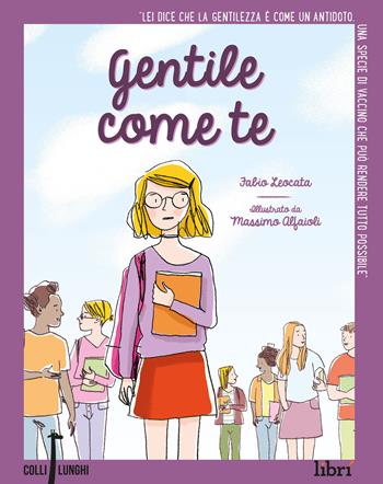 Gentile come te - Fabio Leocata - Libro Librì Progetti Educativi 2020, Colli lunghi | Libraccio.it