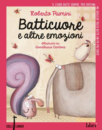 Batticuore e altre emozioni - Roberto Piumini - Libro Librì Progetti Educativi 2022, Colli lunghi | Libraccio.it