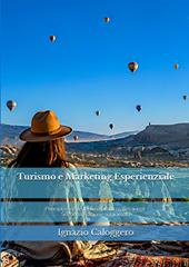 Turismo e marketing esperienziale. Principi, casi di studio e profili professionali