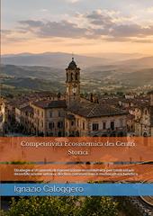 Competitività ecosistemica dei centri storici. Strategie e strumenti di rigenerazione ecosistemica per contrastare desertificazione urbana, declino commerciale e monocultura turistica