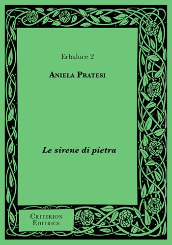 Le sirene di pietra - Aniela Pratesi - Libro Criterion 2019 | Libraccio.it
