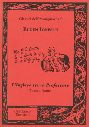 L' inglese senza professore. Testo rumeno a fronte - Eugène Ionesco - Libro Criterion 2019, Classici dell'Avanguardia | Libraccio.it