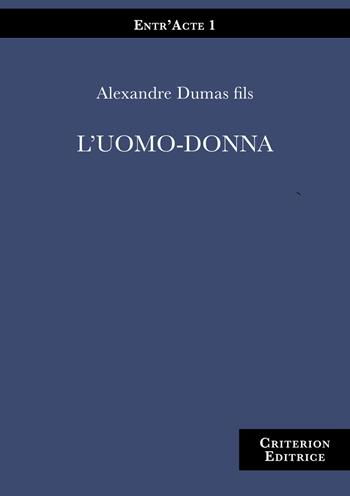L' uomo-donna - Alexandre (figlio) Dumas - Libro Criterion 2021 | Libraccio.it