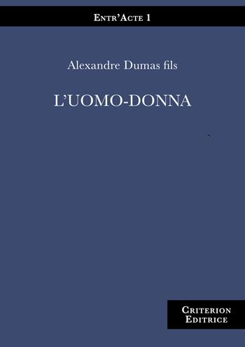 L'uomo-donna - Alexandre (figlio) Dumas - Libro Criterion 2021 | Libraccio.it