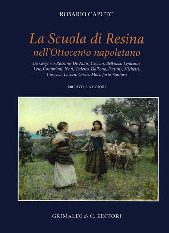 La scuola di Resina nell'Ottocento napoletano - Rosario Caputo - Libro Grimaldi & C. 2021 | Libraccio.it