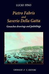 Pietro Fabris and Saverio della Gatta. Gouaches drawings. Ediz. a colori