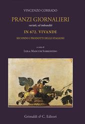 Pranzi giornalieri variati ed imbanditi in 672 vivande secondo i prodotti delle stagioni