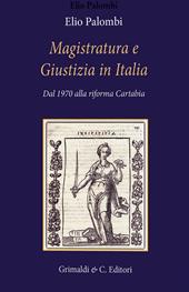 Magistratura e giustizia in Italia dal 1970 a oggi