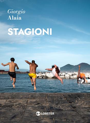 Stagioni - Giorgio Alaia - Libro Martin Eden 2025 | Libraccio.it