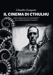 Il cinema di Cthulhu. L'influenza di H. P. Lovecraft sull'immaginario filmico