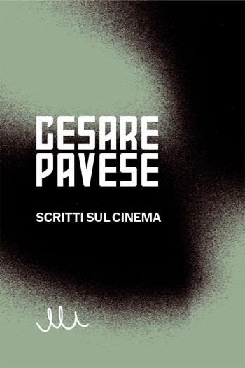 Scritti sul cinema - Cesare Pavese - Libro Martin Eden 2026 | Libraccio.it