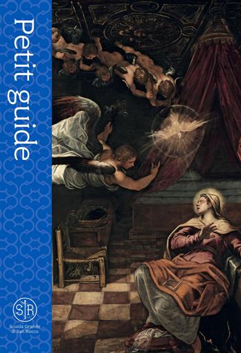 Scuola Grande di San Rocco. Petit guide - Maria Agnese Chiari Moretto Wiel - Libro Lineadacqua 2020 | Libraccio.it