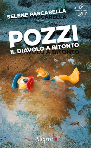 Pozzi. Il diavolo a Bitonto - Selene Pascarella - Libro Edizioni Alegre 2019, Quinto tipo | Libraccio.it