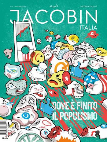 Jacobin Italia (2019). Vol. 5: Dove è finito il populismo  - Libro Edizioni Alegre 2019 | Libraccio.it