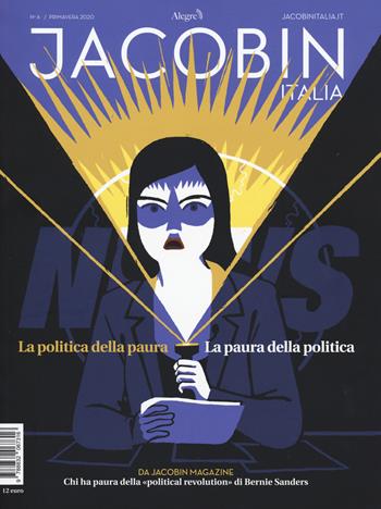 Jacobin Italia (2020). Vol. 6: La politica della paura. La paura della politica  - Libro Edizioni Alegre 2020 | Libraccio.it