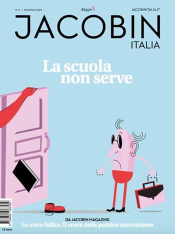 Jacobin Italia (2020). Vol. 9: La scuola non serve  - Libro Edizioni Alegre 2020 | Libraccio.it