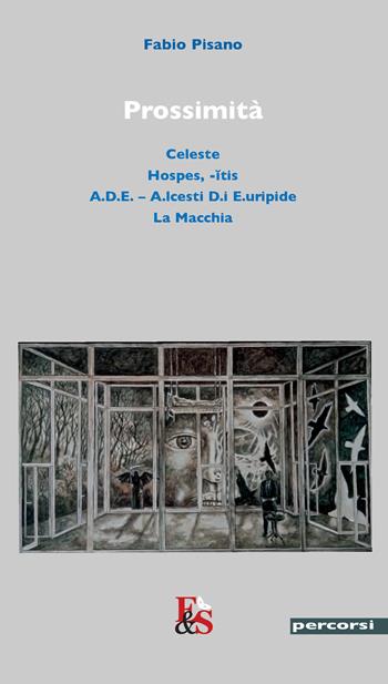 Prossimità: Celeste-Hospes, -itis-A.D.E. A.lcesti D.i E.uripide-La Macchia - Fabio Pisano - Libro Editoria & Spettacolo 2022, Percorsi | Libraccio.it