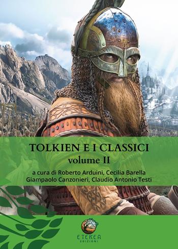 Tolkien e i classici. Vol. 2  - Libro Eterea Edizioni 2018 | Libraccio.it