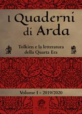 I quaderni di Arda. Rivista di studi tolkieniani e mondi fantastici. Vol. 1: Tolkien e la letteratura della Quarta Era