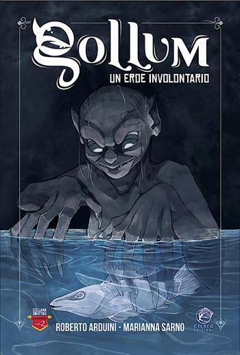 Gollum. Un eroe involontario. Ediz. illustrata - Roberto Arduini - Libro Eterea Edizioni 2022, Le bacche. Collana didattica per ragazzi | Libraccio.it