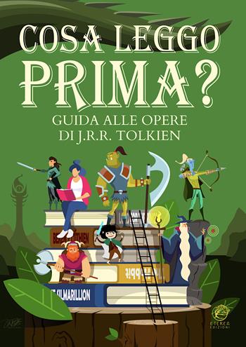 Cosa leggo prima? Guida alle opere di J.R.R. Tolkien. Ediz. illustrata  - Libro Eterea Edizioni 2022, Le bacche. Collana didattica per ragazzi | Libraccio.it