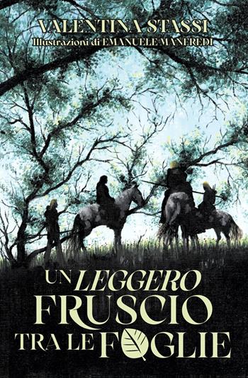 Un leggero fruscio tra le foglie. Ediz. illustrata - Valentina Stassi - Libro Eterea Edizioni 2024 | Libraccio.it