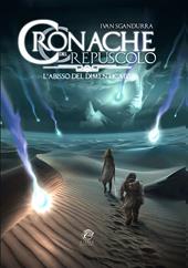 L'abisso del dimenticato. Cronache del crepuscolo