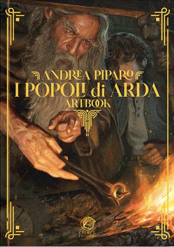 I popoli di Arda. Ediz. a colori - Andrea Piparo - Libro Eterea Edizioni 2025 | Libraccio.it