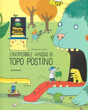 L' incredibile viaggio di Topo Postino - Marianne Dubuc - Libro Orecchio Acerbo 2019 | Libraccio.it