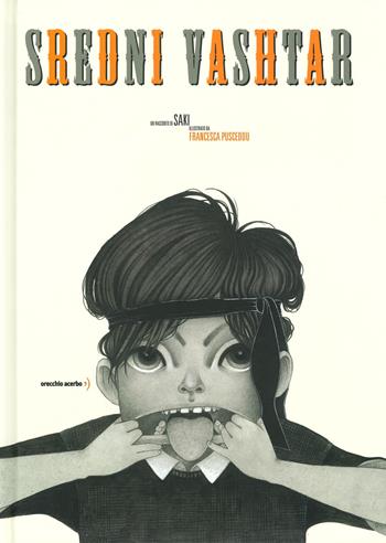Sredni Vashtar. Ediz. a colori - Saki - Libro Orecchio Acerbo 2019 | Libraccio.it