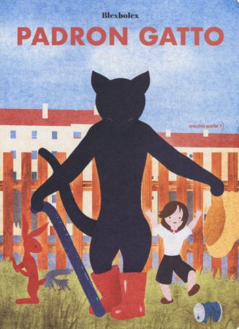 Padron gatto. Ediz. a colori - BlexBolex - Libro Orecchio Acerbo 2020 | Libraccio.it