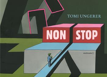 Non-stop - Tomi Ungerer - Libro Orecchio Acerbo 2020 | Libraccio.it