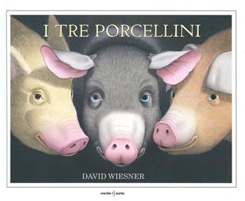 I tre porcellini - David Wiesner - Libro Orecchio Acerbo 2022 | Libraccio.it