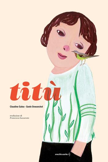 Titù - Claudine Galea - Libro Orecchio Acerbo 2021 | Libraccio.it