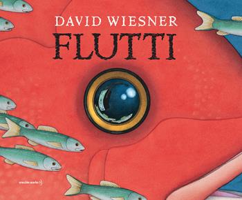 Flutti. Ediz. a colori - David Wiesner - Libro Orecchio Acerbo 2022 | Libraccio.it