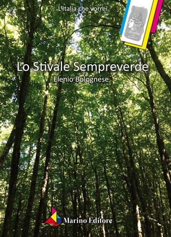 Lo stivale sempreverde - Elenio Bolognese - Libro Marino 2018, L'Italia che vorrei | Libraccio.it