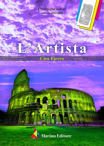 L' artista - Ciro Fierro - Libro Marino 2021, L'Italia che vorrei | Libraccio.it