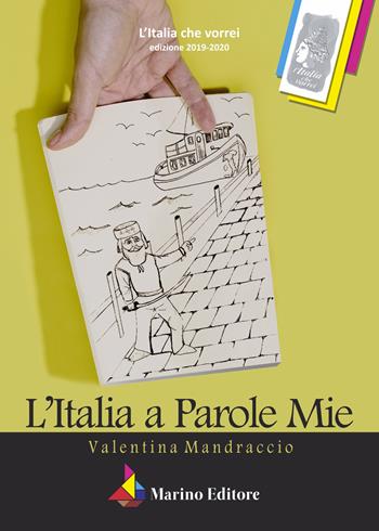 L' Italia a parole mie - Valentina Mandraccio - Libro Marino 2021, L'Italia che vorrei | Libraccio.it