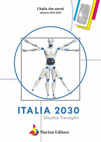 Italia 2030 - Giustino Travaglini - Libro Marino 2021, L'Italia che vorrei | Libraccio.it