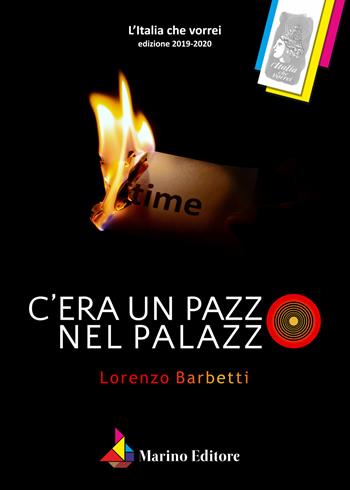 C'era un pazzo nel palazzo - Lorenzo Barbetti - Libro Marino 2021, L'Italia che vorrei | Libraccio.it