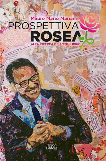 Prospettiva rosea. Alla ricerca dell'equilibrio - Mauro Mario Mariani - Libro Capponi Editore 2019 | Libraccio.it