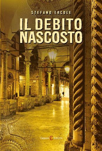 Il debito nascosto - Stefano Ercole - Libro Capponi Editore 2020 | Libraccio.it