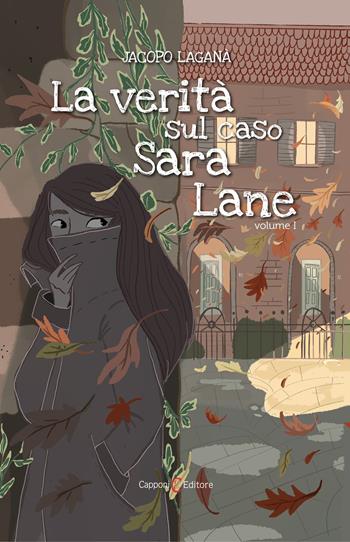 La verità sul caso Sara Lane - Jacopo Laganà - Libro Capponi Editore 2020 | Libraccio.it