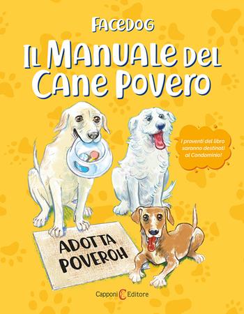 Il manuale del cane povero - Facedog - Libro Capponi Editore 2020 | Libraccio.it