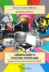 Liberalismo e cultura popolare. Quando l'arte di comunicare incontra la libertà