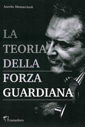 La teoria della forza guardiana